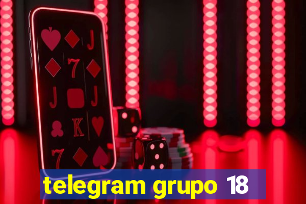 telegram grupo 18